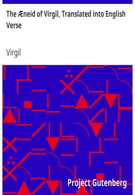 The Æneid of Virgil, Translated into English Verse