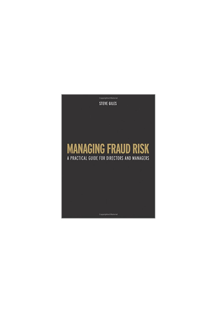 Managing fraud risk : a practical guide for directors and managers