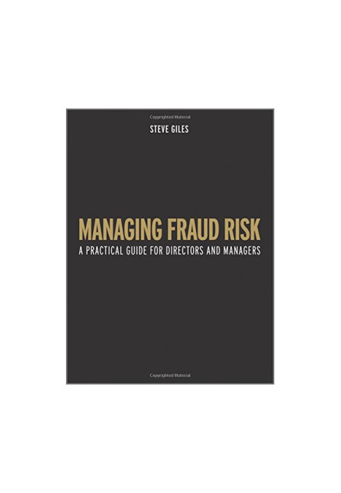 Managing fraud risk : a practical guide for directors and managers