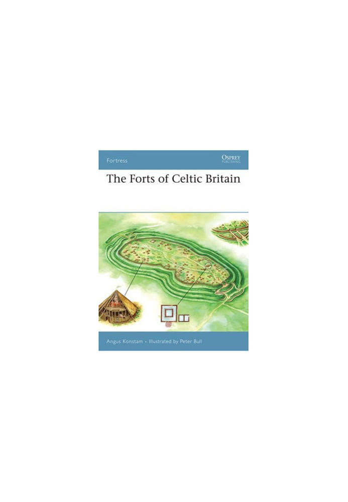 The Forts Of Celtic Britain