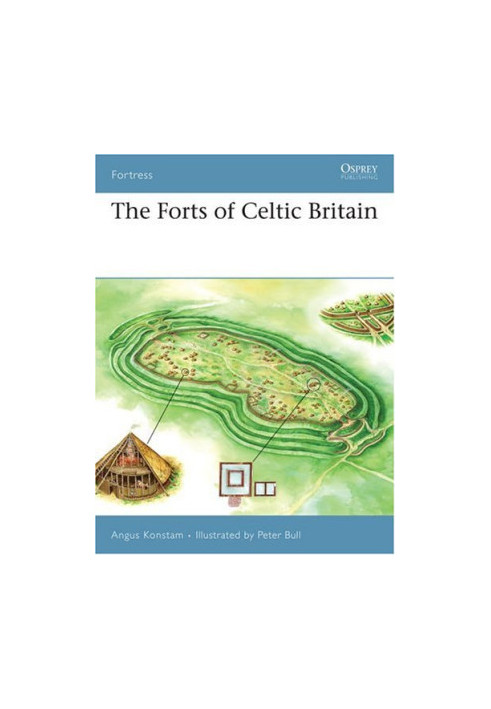 The Forts Of Celtic Britain