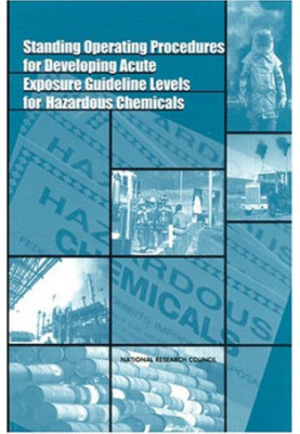 Standing Operating Procedures for Developing Acute Exposure Guideline Levels for Hazardous Chemicals