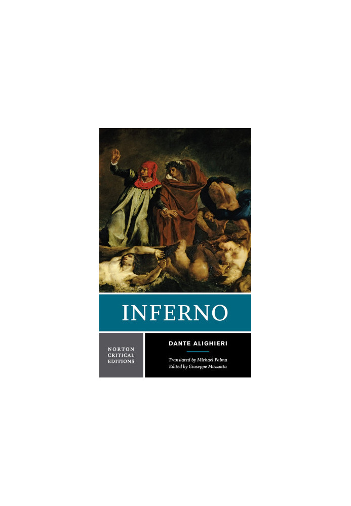 A NORTON CRITICAL EDITION Dante Alighieri INFERNO A NEW VERSE TRANSLATION BACKGROUNDS AND CONTEXTS CRITICISM