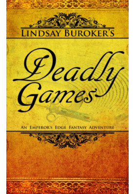 Deadly Games (The Emperor's Edge Book 3)