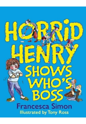 Horrid Henry Shows Who's Boss