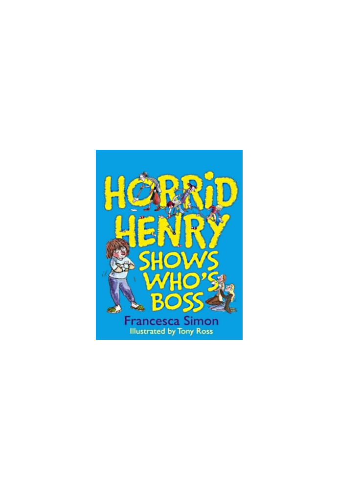 Horrid Henry Shows Who's Boss