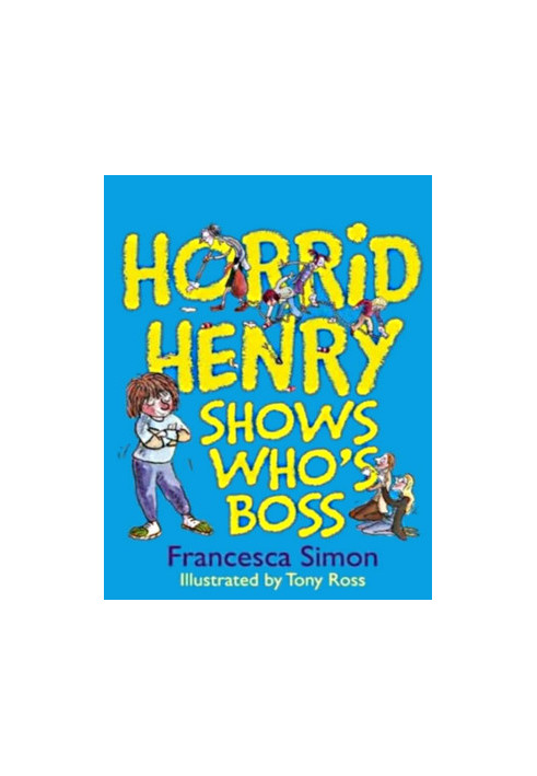Horrid Henry Shows Who's Boss