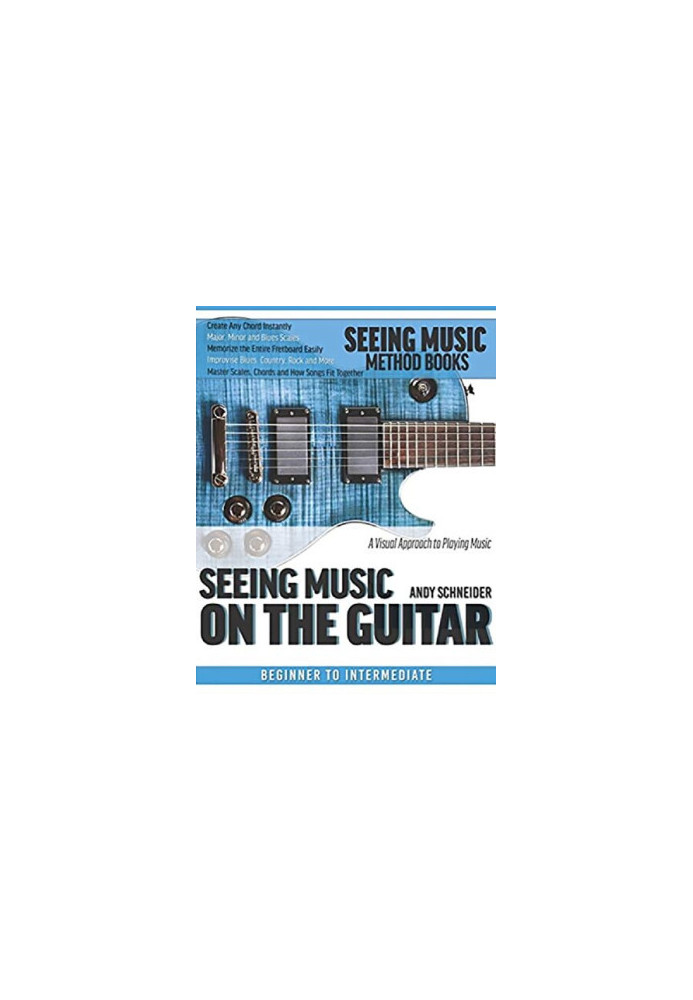 Seeing Music on the Guitar: A visual approach to playing music