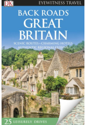 Dk Eyewitness Back roads Great Britain