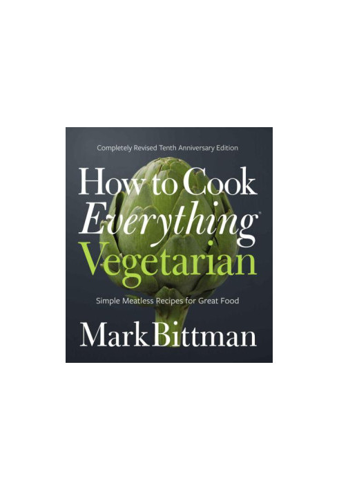 How to Cook Everything Vegetarian