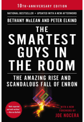 The Smartest Guys in the Room · The Amazing Rise and Scandalous Fall of Enron