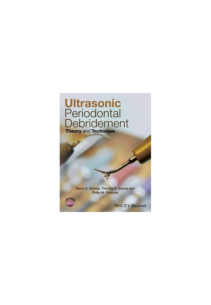 Ultrasonic Periodontal Debridement : Theory and Technique