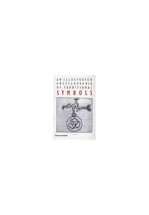 An illustrated encyclopaedia of traditional symbols