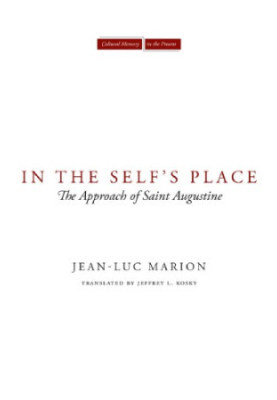 In the Self's Place: The Approach of Saint Augustine