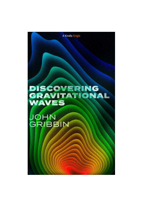Discovering Gravitational Waves