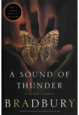 A Sound of Thunder and Other Stories