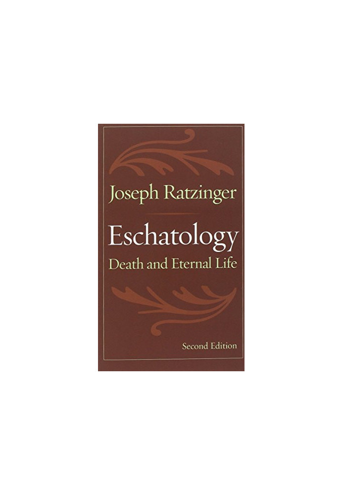 Eschatology: Death and Eternal Life