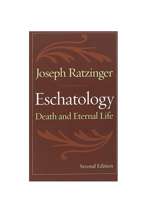 Eschatology: Death and Eternal Life