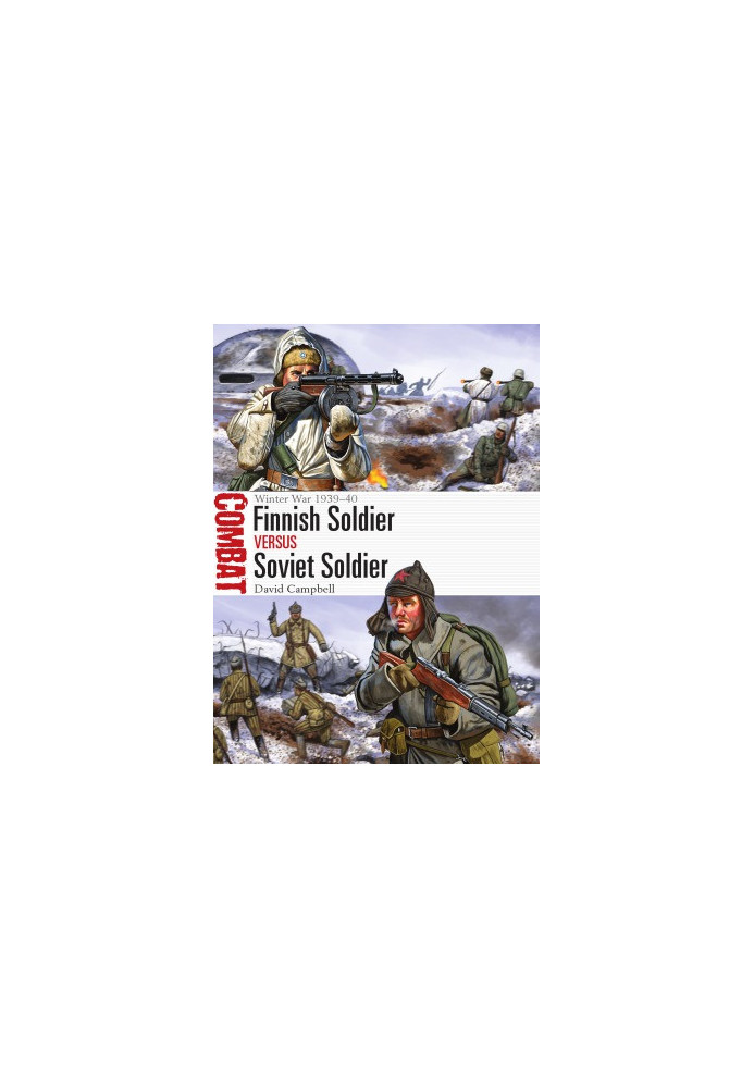Finnish Soldier vs Soviet Soldier: Winter War 1939-1940