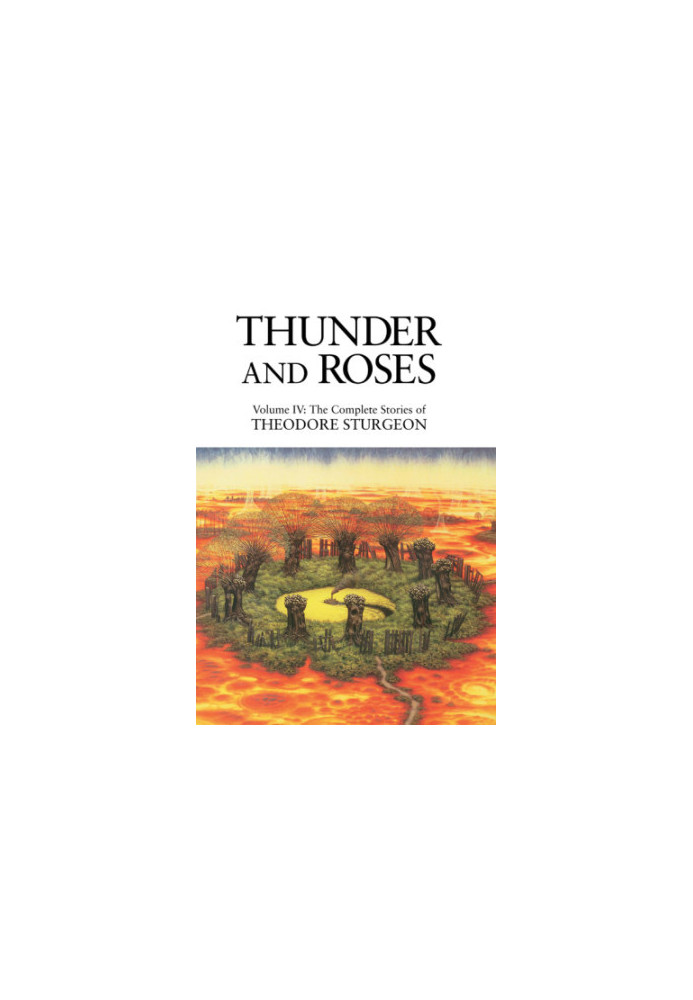 Thunder and Roses (Volumen IV: The Complete Stories of Theodore Sturgeon)