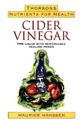 Cider Vinegar: The Liquid with Remarkable Healing Power