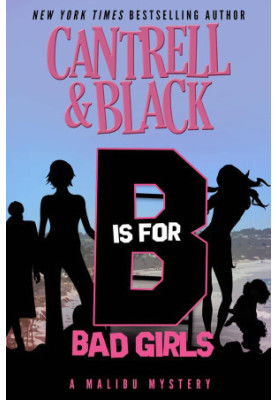 [Malibu Mystery 02] • "B" is for Bad Girls