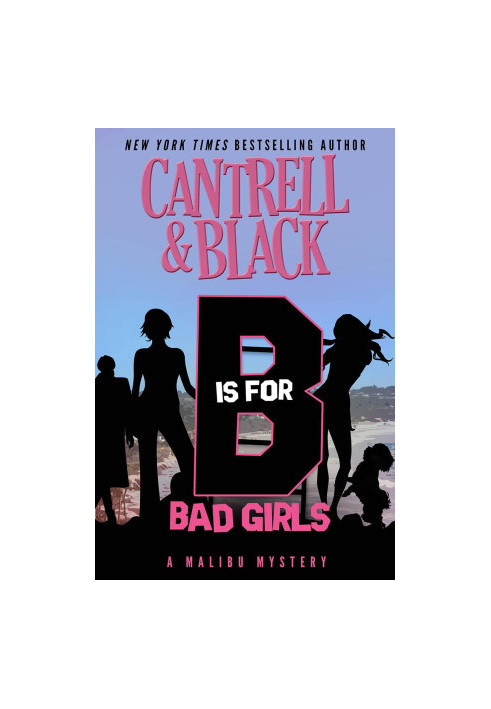 [Malibu Mystery 02] • "B" is for Bad Girls