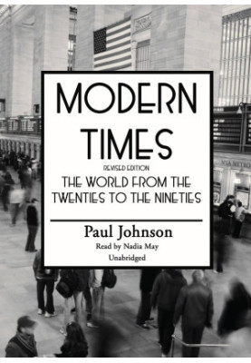 Modern Times: The World From the Twenties to the Nineties