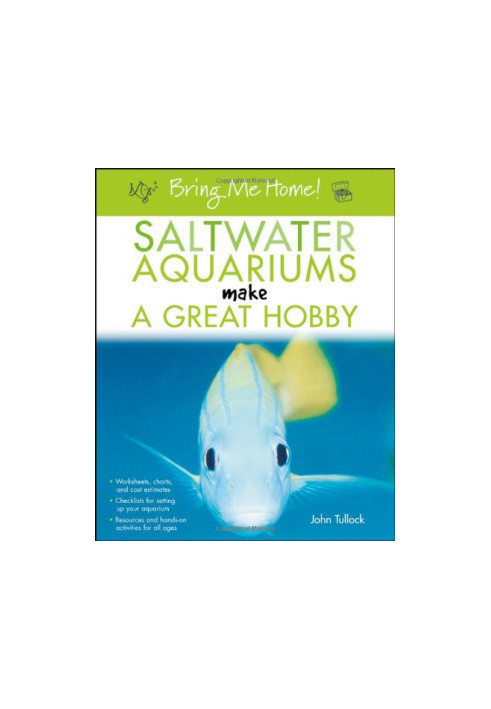 Bring Me Home! Saltwater Aquariums Make a Great Hobby (Bring Me Home!)