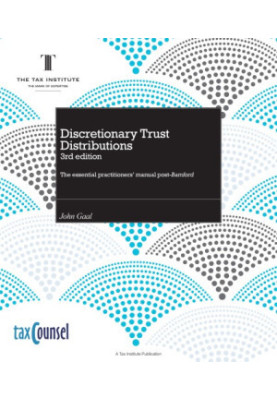 Discretionary trust distributions : the essential practitioners’ manual post-Bamford