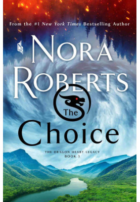The Choice - The Dragon Heart Legacy, Book 3