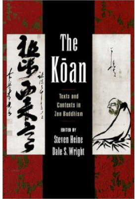 The Koan : texts and contexts in Zen Buddhism