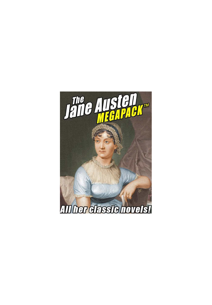 The Jane Austen MEGAPACK ™: All Her Classic Works