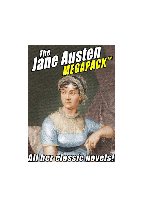 The Jane Austen MEGAPACK ™: All Her Classic Works
