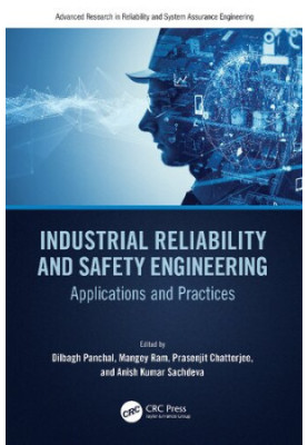 Industrial Reliability and Safety Engineering: Applications and Practices