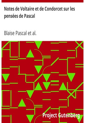Notes by Voltaire and Condorcet on Pascal's thoughts