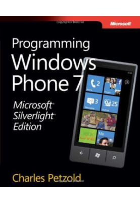 Microsoft Silverlight Edition: Programming Windows Phone 7
