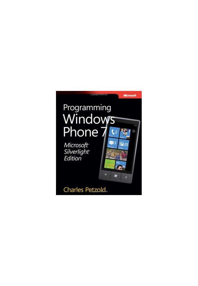 Microsoft Silverlight Edition: Programming Windows Phone 7