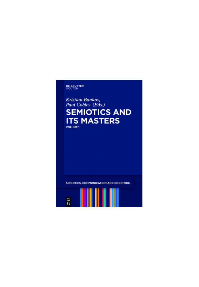 Semiotics and its masters. Volume 1.