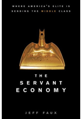 The servant economy where America's elite is sending the middle class