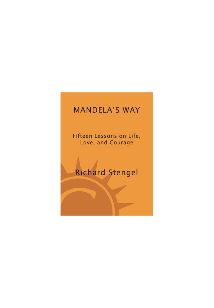 Mandela's Way: Lessons for an Uncertain Age