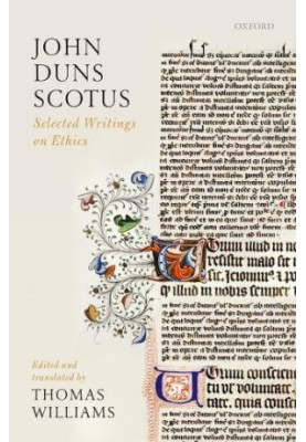 John Duns Scotus: Selected Writings on Ethics