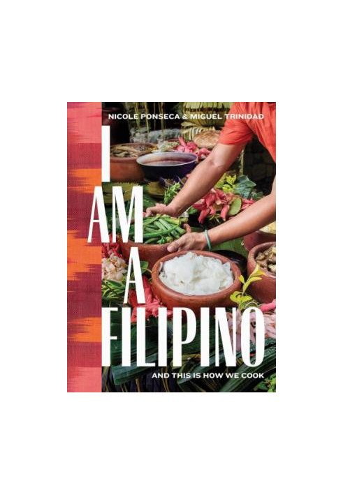 I Am A Filipino: And this is how we cook