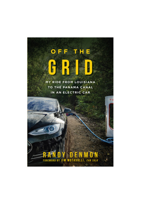 Off the Grid: My Ride from Louisiana to the Panama Canal in an Electric Car