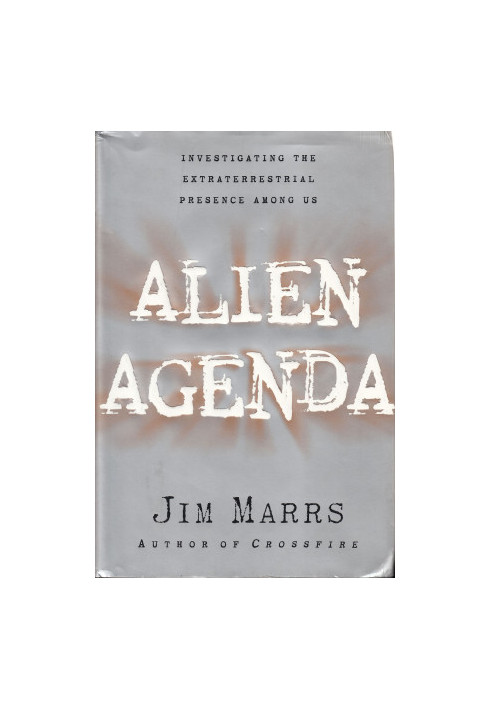 Alien Agenda: investigating the extraterrestrial presence among us