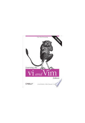 Learning the vi and Vim Editors: Text Processing at Maximum Speed and Power