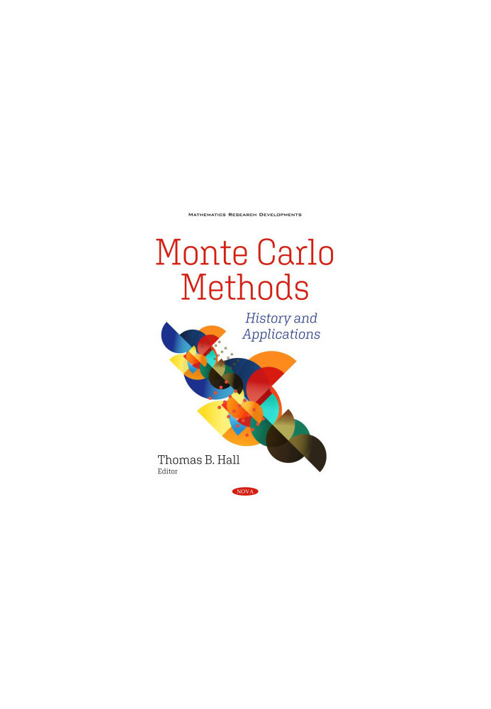 Monte Carlo Methods: History and Applications