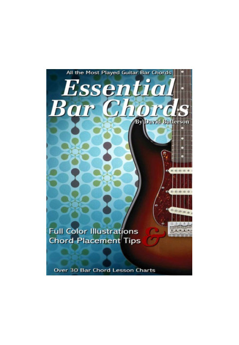 Essential Guitar Bar Chord Lessons & Charts: 35 Bar Chord & Power Chord Lessons