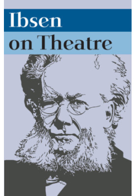 Ibsen on Theatre