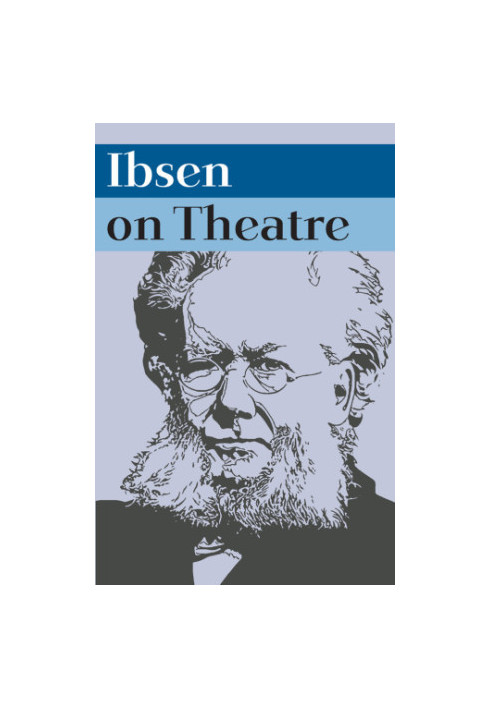 Ibsen on Theatre